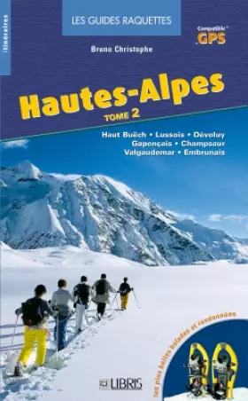 Couverture du produit · Hautes-Alpes T.2: Champsaur, Valgaudemar, Embrunais, Gapençais, Dévoluy, Pays du Buëch