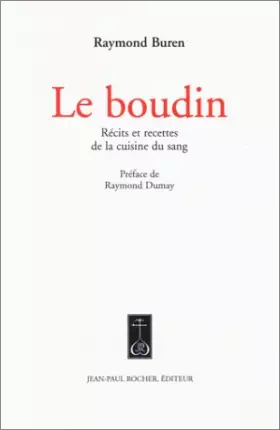 Couverture du produit · Le boudin : récits et recettes de la cuisine du sang