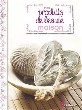 Couverture du produit · Mes produits de beauté maison
