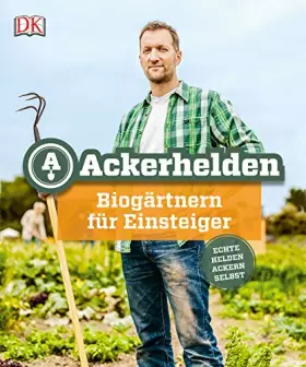 Couverture du produit · Ackerhelden: Biogärtnern für Einsteiger