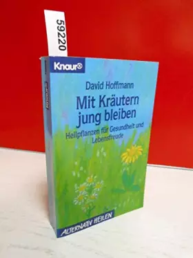 Couverture du produit · Mit Kräutern jung bleiben: Heilpflanzen für Gesundheit und Lebensfreude (Knaur Taschenbücher. Alternativ Heilen)
