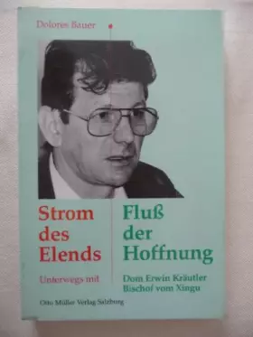 Couverture du produit · Strom des Elends - Fluss der Hoffnung: Unterwegs mit Dom Erwin Kräutler, Bischof von Xingu