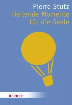 Couverture du produit · Heilende Momente für die Seele (HERDER spektrum)