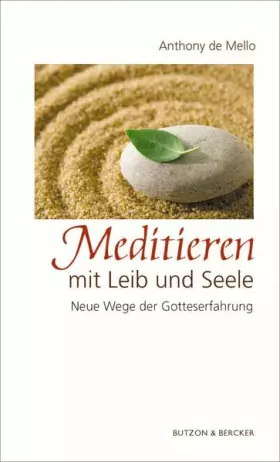 Couverture du produit · Meditieren mit Leib und Seele: Neue Wege der Gotteserfahrung