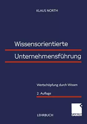 Couverture du produit · Wissensorientierte Unternehmensführung: Wertschöpfung durch Wissen
