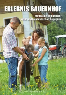 Couverture du produit · Erlebnis Bauernhof: mit Freude und Neugier Natur und Landwirtschaft begegnen