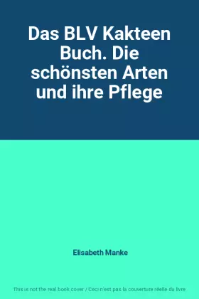 Couverture du produit · Das BLV Kakteen Buch. Die schönsten Arten und ihre Pflege
