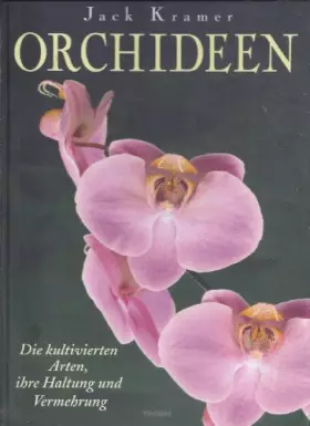 Couverture du produit · Orchideen - Die kultivierten Arten, ihre Haltung und Vermehrung