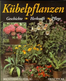 Couverture du produit · Kübelpflanzen. Geschichte, Herkunft, Pflege