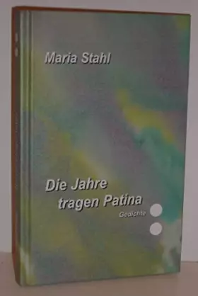Couverture du produit · Die Jahre tragen Patina
