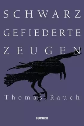 Couverture du produit · Schwarz gefiederte Zeugen