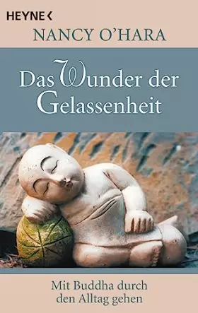 Couverture du produit · Das Wunder der Gelassenheit: Mit Buddha durch den Alltag gehen
