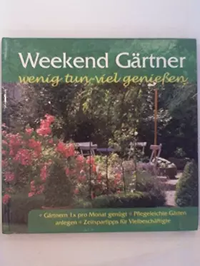 Couverture du produit · Weekend Gärtner: Wenig tun - viel Genießen