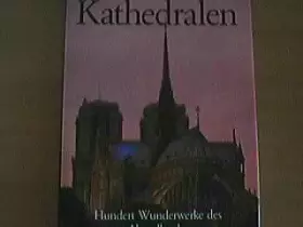 Couverture du produit · Kathedralen - Hundert Wunderwerke des Abendlandes