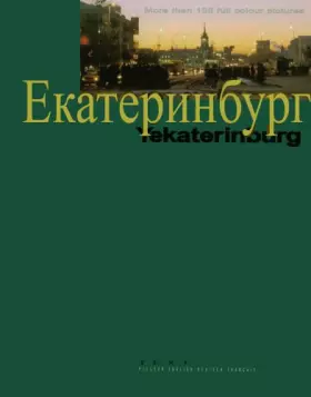 Couverture du produit · Yekaterinburg: More Than 100 Full Colour Pictures (Text in Russian/English/German/French) by AA Studio (1998-01-01)