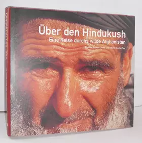Couverture du produit · Über den Hindukush: Eine Reise durchs wilde Afghanistan