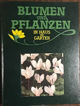 Couverture du produit · BLUMEN UND PFLANZEN IN HAUS UND GARTEN