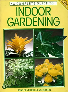 Couverture du produit · A Complete Guide to Indoor Gardening