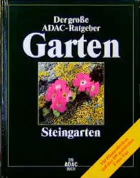 Couverture du produit · (ADAC) Der Große ADAC Ratgeber Garten, Steingarten (Der grosse ADAC-Ratgeber Garten)