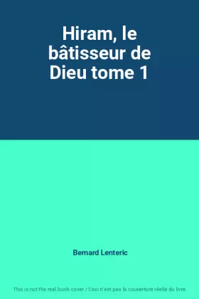 Couverture du produit · Hiram, le bâtisseur de Dieu tome 1