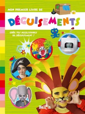 Couverture du produit · MON PREMIER LIVRE DE DEGUISEMENTS