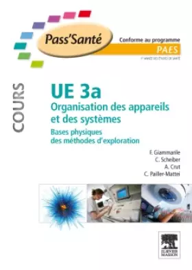 Couverture du produit · UE 3a - Organisation des appareils et des systèmes - COURS: Bases physiques des méthodes d'exploration