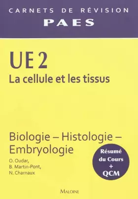 Couverture du produit · La cellule et les tissus UE 2 : Biologie, histologie, embryologie