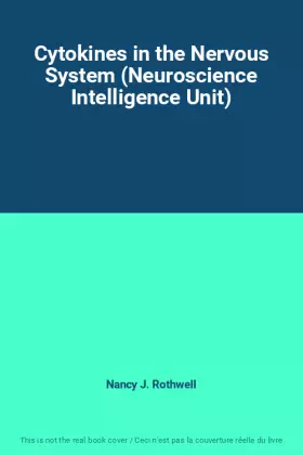 Couverture du produit · Cytokines in the Nervous System (Neuroscience Intelligence Unit)