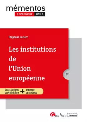 Couverture du produit · Les institutions de l'Union européenne: Une synthèse accessible et actualisée dela construction européenne, de ses institutions