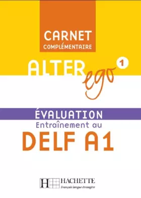 Couverture du produit · Alter Ego 1 - Carnet d'évaluation DELF A1: Alter Ego 1 - Carnet d'évaluation DELF A1