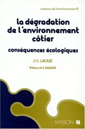 Couverture du produit · La dégradation de l'environnement côtier - Conséquences écologiques: Conséquences écologiques