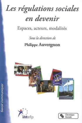 Couverture du produit · Les régulations sociales en devenir espaces, acteurs, modalités