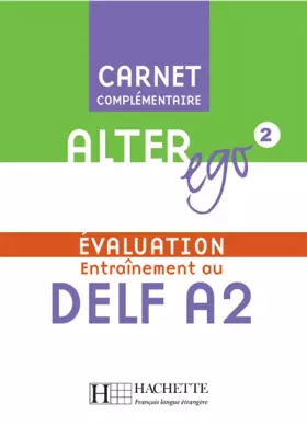 Couverture du produit · Alter Ego 2 - Carnet d'évaluation DELF A2: Alter Ego 2 - Carnet d'évaluation DELF A2