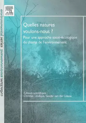 Couverture du produit · Quelles natures voulons-nous ? : Pour une approche socio-écologique du champ de l'environnement