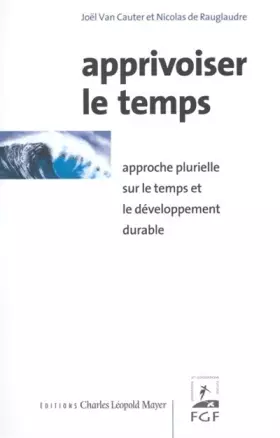 Couverture du produit · Apprivoiser le Temps: Approche Plurielle sur le Temps et le De
