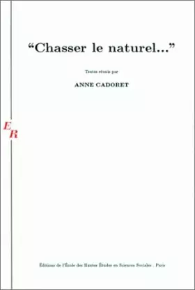 Couverture du produit · Chasser le naturel . . .