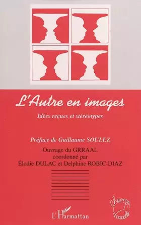 Couverture du produit · L'Autre en images : Idées reçues et stéréotypes