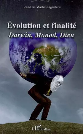 Couverture du produit · Evolution et finalité : Darwin, Monod, Dieu