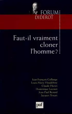 Couverture du produit · Faut-il vraiment cloner l'homme ?