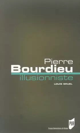 Couverture du produit · Pierre Bourdieu, l'illusionniste