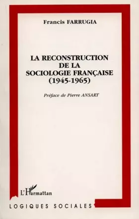 Couverture du produit · La reconstitution de la sociologie française, 1945-1965