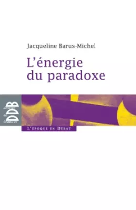 Couverture du produit · L'énergie du paradoxe