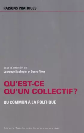 Couverture du produit · Qu'est-ce qu'un collectif ?: Du commun à la politique