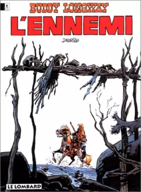 Couverture du produit · Buddy Longway, tome 2 : L'ennemi