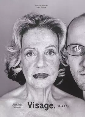 Couverture du produit · Visage mis à nu : Olivier Roller, regards sur 20 ans de portraits