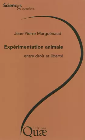 Couverture du produit · Expérimentation animale, entre droit et liberté