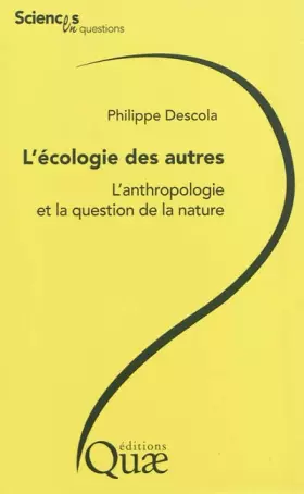 Couverture du produit · L'écologie des autres : L'anthropologie et la question de la nature