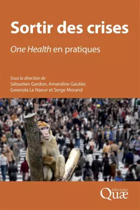 Couverture du produit · Sortir des crises: One Health en pratiques