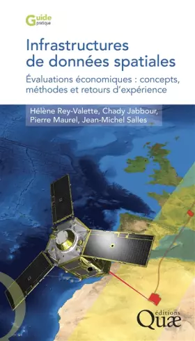 Couverture du produit · Infrastructures de données spatiales: Évaluations économiques : concepts, méthodes et retours d'expérience