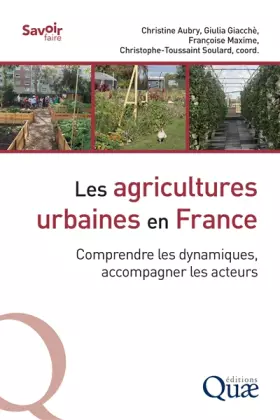 Couverture du produit · Les agricultures urbaines en France: Comprendre les dynamiques, accompagner les acteurs